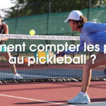 Comment compter les points au pickleball ? Guide complet et astuces pratiques