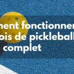 Comment fonctionnent les tournois de pickleball ? [Guide complet]