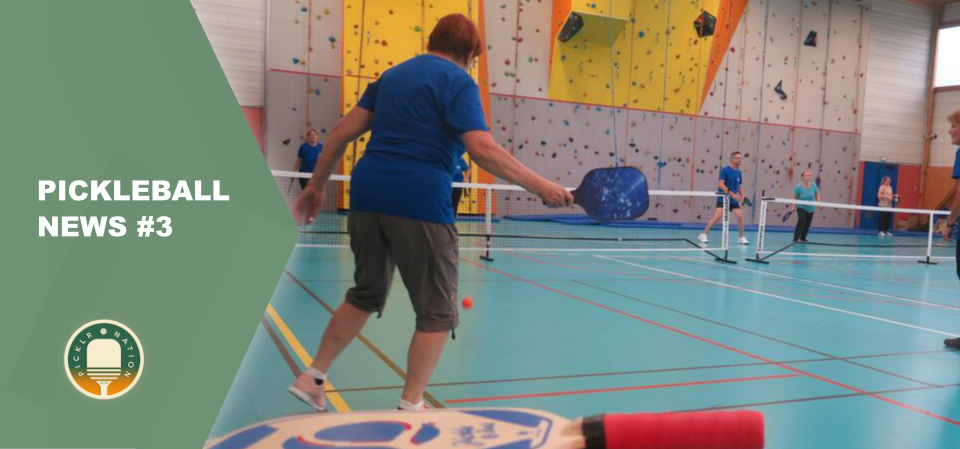 News #3 du Pickleball en France - 27 mars 2024