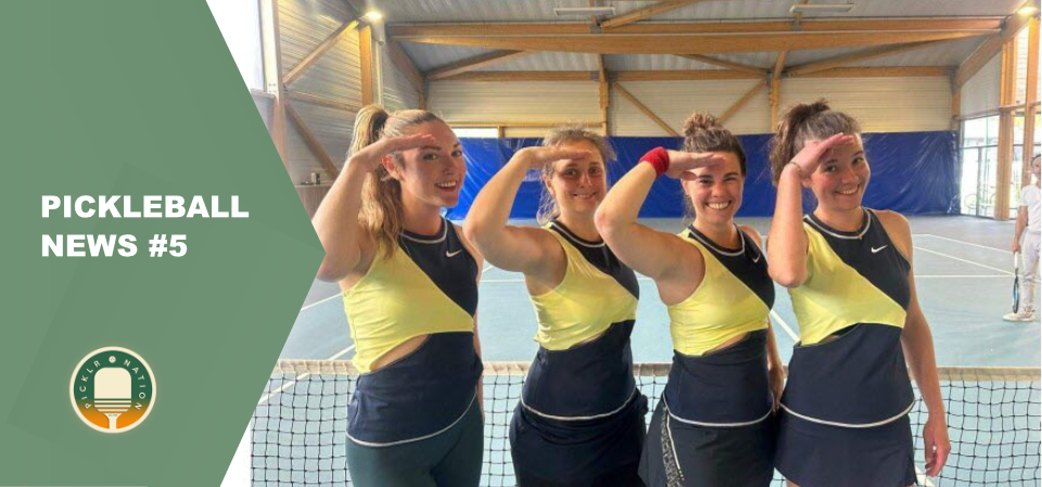 News #5 du Pickleball en France et au Canada – 29 avril 2024