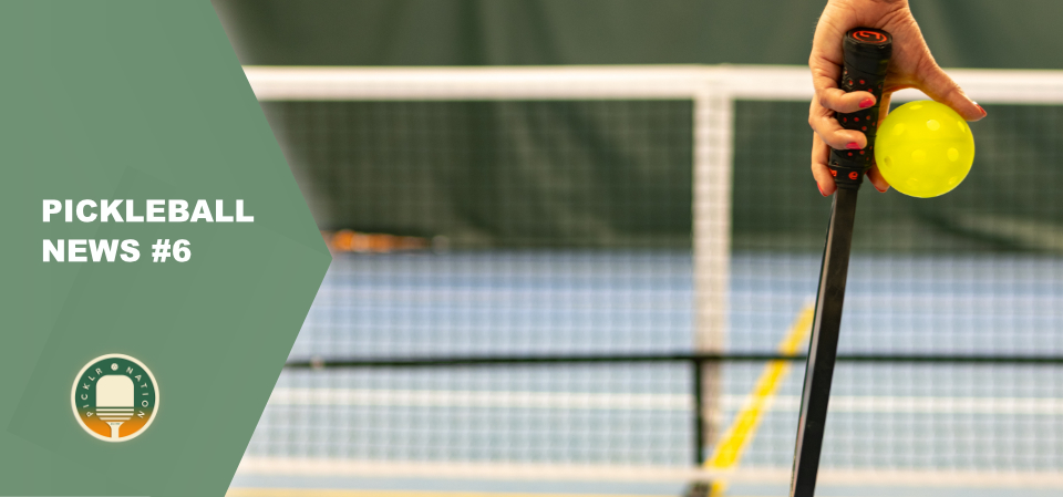News #6 du Pickleball en France et au Canada – 12 août 2024